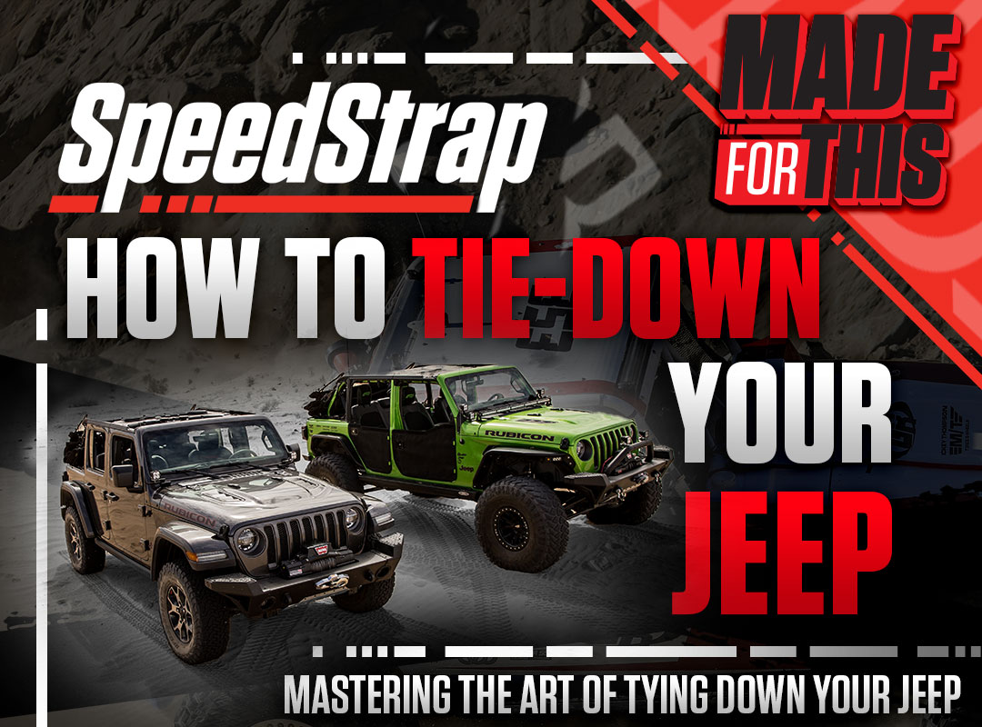 Best Way to Tie Down Your Jeep SpeedStrap